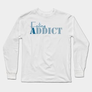 Foiling addict Long Sleeve T-Shirt